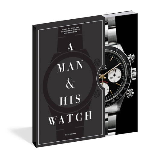 A Man & His Watch by Matt Hranek, hardcover book