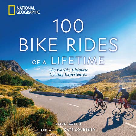 100 Bike Rides of a Lifetime | Cycling & Travel Gift Book