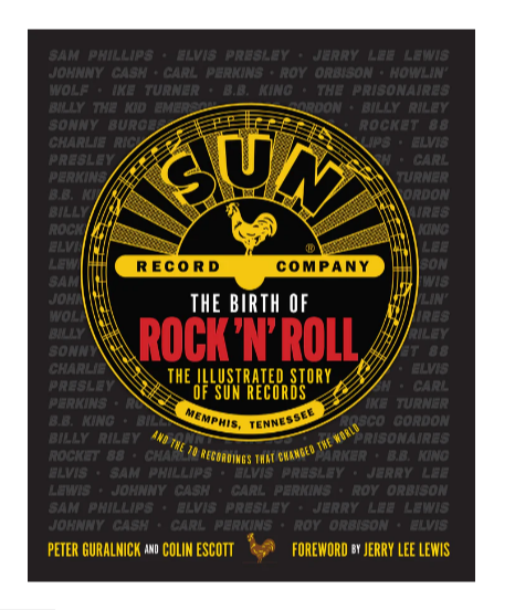 Book cover of 'The Birth of Rock 'n' Roll: The Illustrated Story of Sun Records' with Sun Record Company logo.