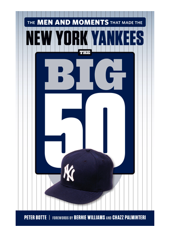 The Big 50: The Men and Moments that Made the New York Yankees Paperback