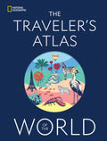National Geographic’s The Traveler’s Atlas of the World book